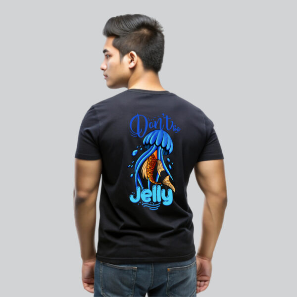 Mens 100% Cotton Printed Round Neck Unique Design Don’t be Jelly T-shirt - Image 2
