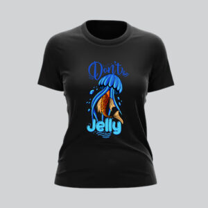 Womens 100% Cotton Printed Round Neck Unique Design Don’t be Jelly T-shirt - Image 2
