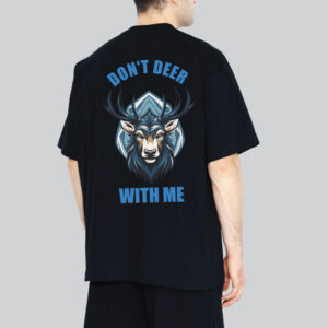 Unisex 240 GSM 100% Cotton Graphic Printed Round Neck Don’t Deer With Me Oversized T-shirt
