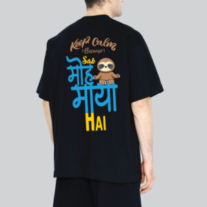 Unisex 240 GSM 100% Cotton Graphic Printed Round Neck Keep Calm Sab Moh Maya Hai Oversized T-shirt
