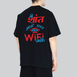 Unisex 240 GSM 100% Cotton Graphic Printed Round Neck Me Shant Ahe Pan Maja Wifi Nahi 0.1 Oversized T-shirt